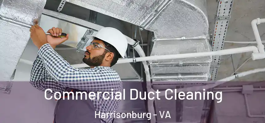  Commercial Duct Cleaning Harrisonburg - VA
