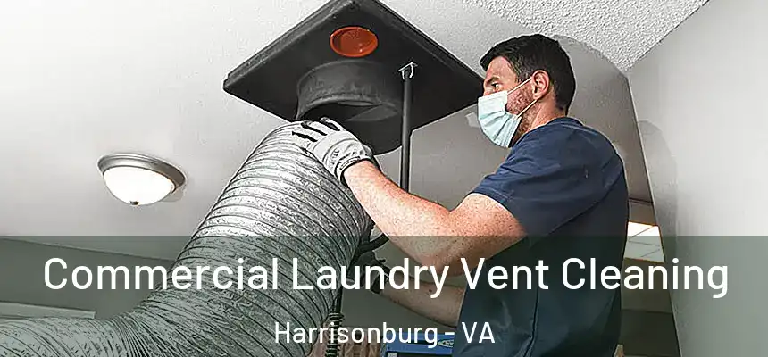  Commercial Laundry Vent Cleaning Harrisonburg - VA