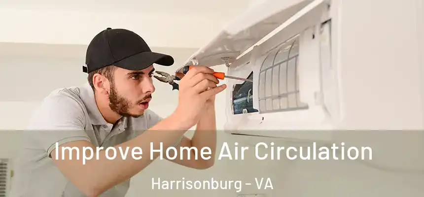  Improve Home Air Circulation Harrisonburg - VA