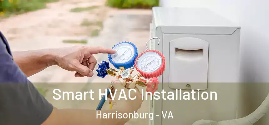  Smart HVAC Installation Harrisonburg - VA
